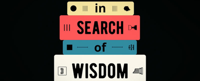 In Search of Wisdom Podcast