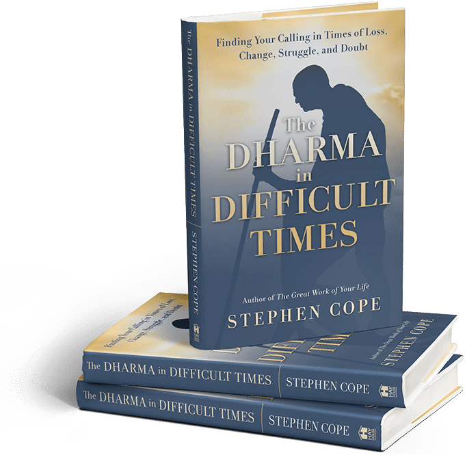 The Dharma in Difficult Times by Stephen Cope - book