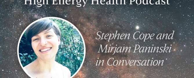 High Energy Health Podcast: Stephen Cope and Mirjam Paninski in Conversation