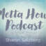 Metta Hour Podcast with Sharon Salzberg