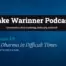 Jake Warinner Podcast: The Dharma in Difficult Times