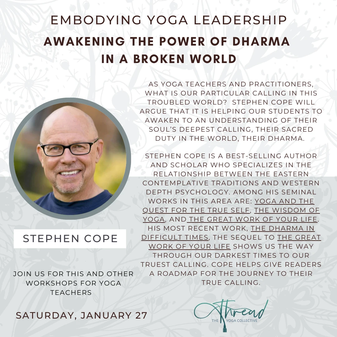 Embodying Yoga Leadership - Stephen Cope